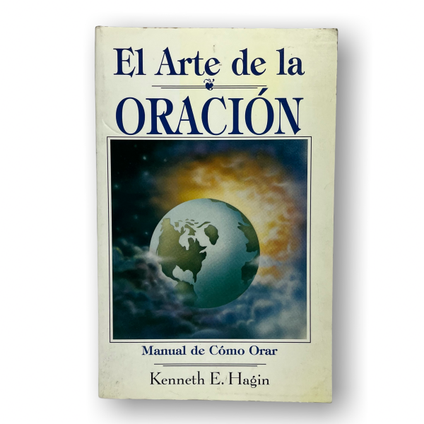 El arte de la oración. Manual de cómo orar