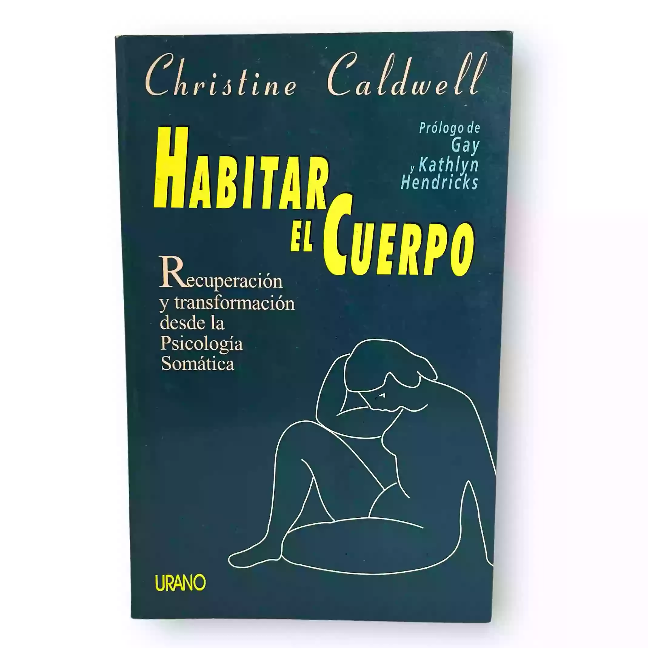 Habitar el cuerpo. Recuperación y trasformación desde la psicología somática
