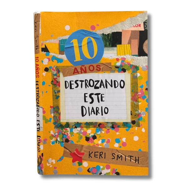 Destroza este diario. Ahora a todo color (10 años destrozando este diario)