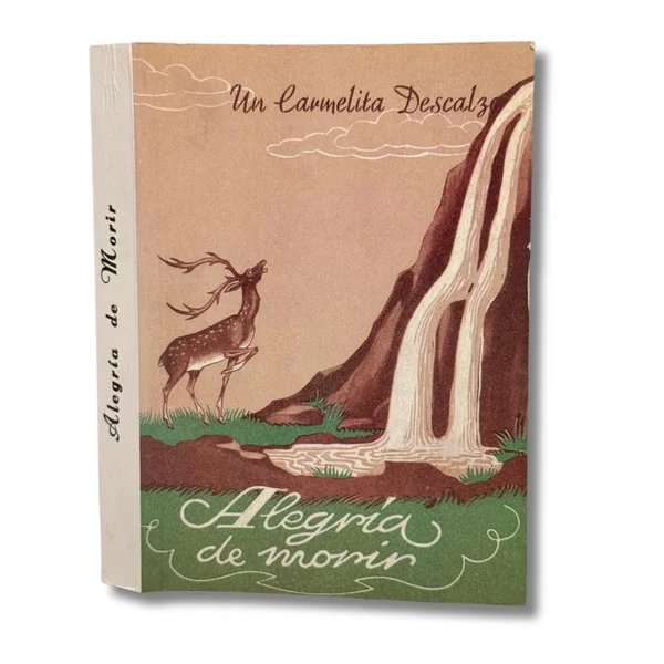 Alegría de morir. Un carmelita descalzo
