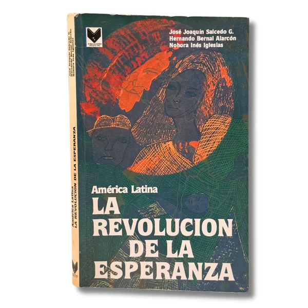 América Latina: La revolución de la esperanza José Joaquín Salcedo (prólogo Arturo Uslar Pietri