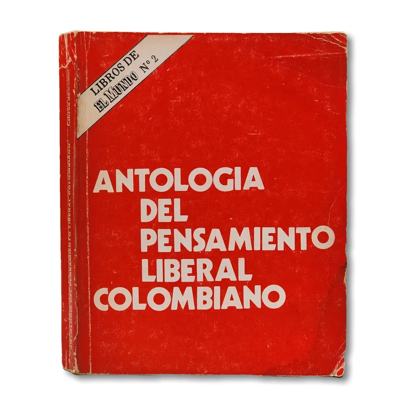 Antología del pensamiento liberal Colombiano