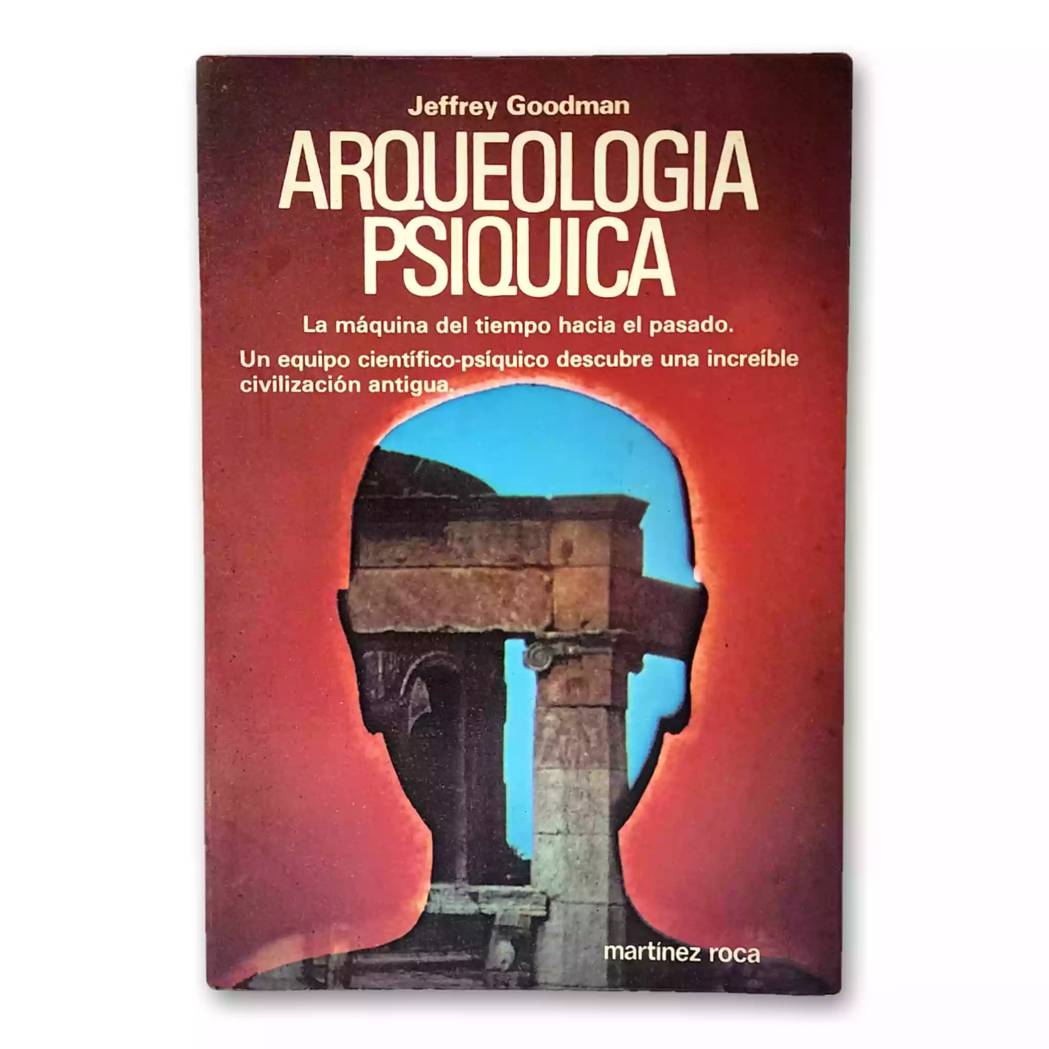 Arqueología psíquica. La máquina del tiempo hacia el pasado