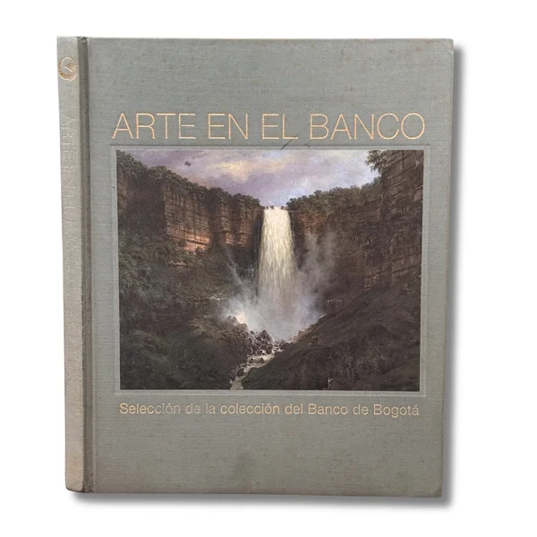 Arte en el banco. Selección de la colección del banco de Bogotá