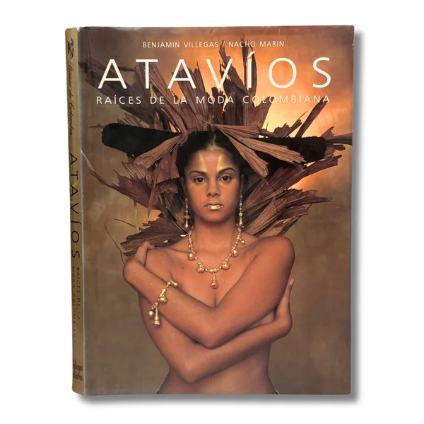 Atavíos: raíces de la moda colombiana