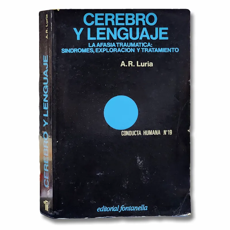 Cerebro y lenguaje. La afasia traumática: sindromes, exploración y tratamiento