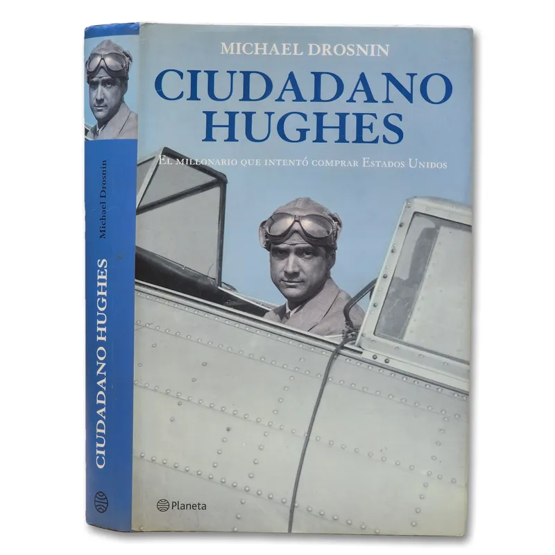 Ciudadano Hughes. El millonario que intento comprar Estados Unidos