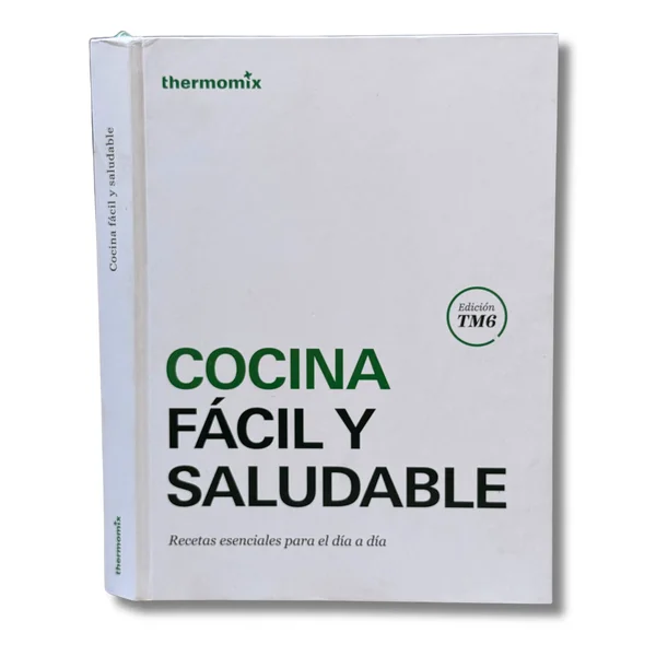 Cocina fácil y saludable . Recetas esenciales para el día a día