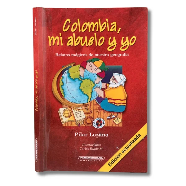 Colombia, mi abuelo y yo. Relatos mágicos de nuestra geografía