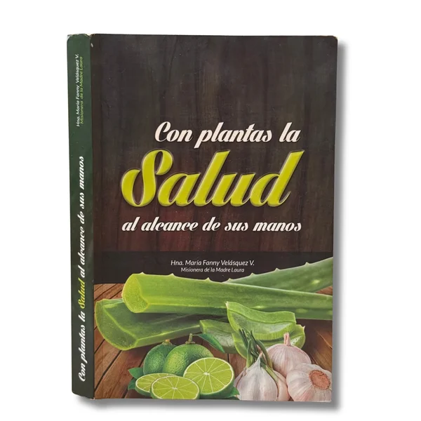 Con plantas la salud al alcance de tus manos