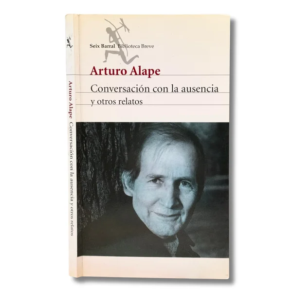 Conversación con la ausencia y otros relatos