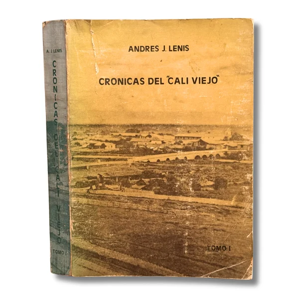Crónicas del “Cali Viejo” tomo 1