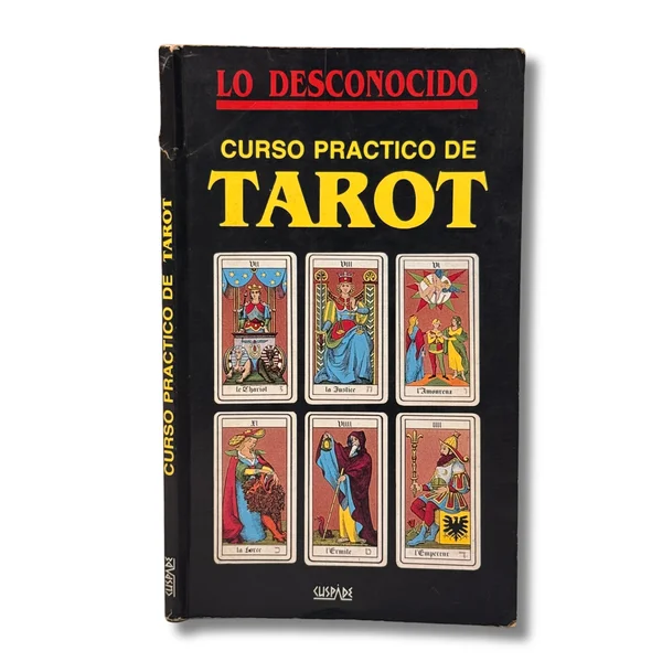 El Tarot. El futuro en las cartas. Curso práctico de Tarot
