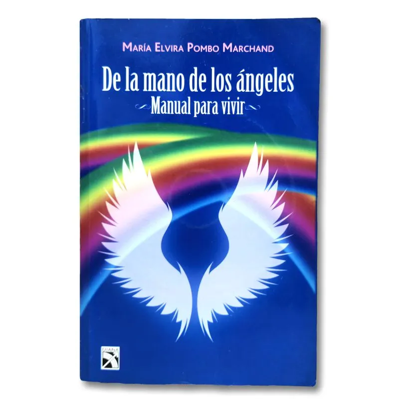 De la mano de los angeles. Manual para vivir