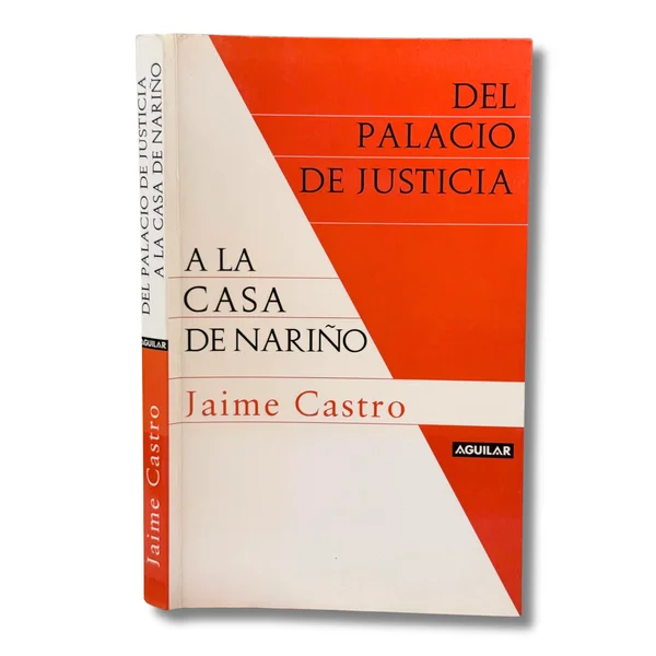 Del palacio de justicia a la casa de Nariño
(Con subrayados)