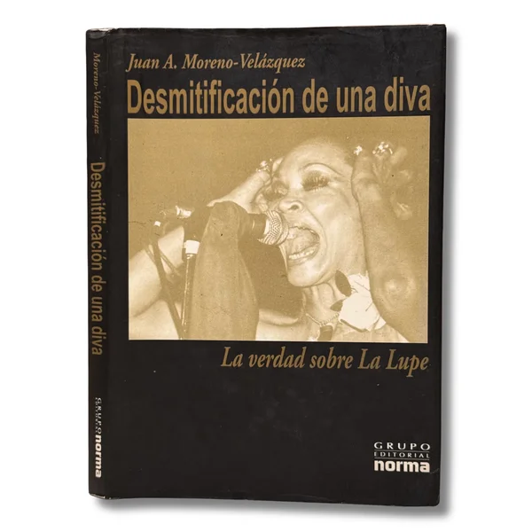 Desmitificación de una diva. La verdad sobre la Lupe