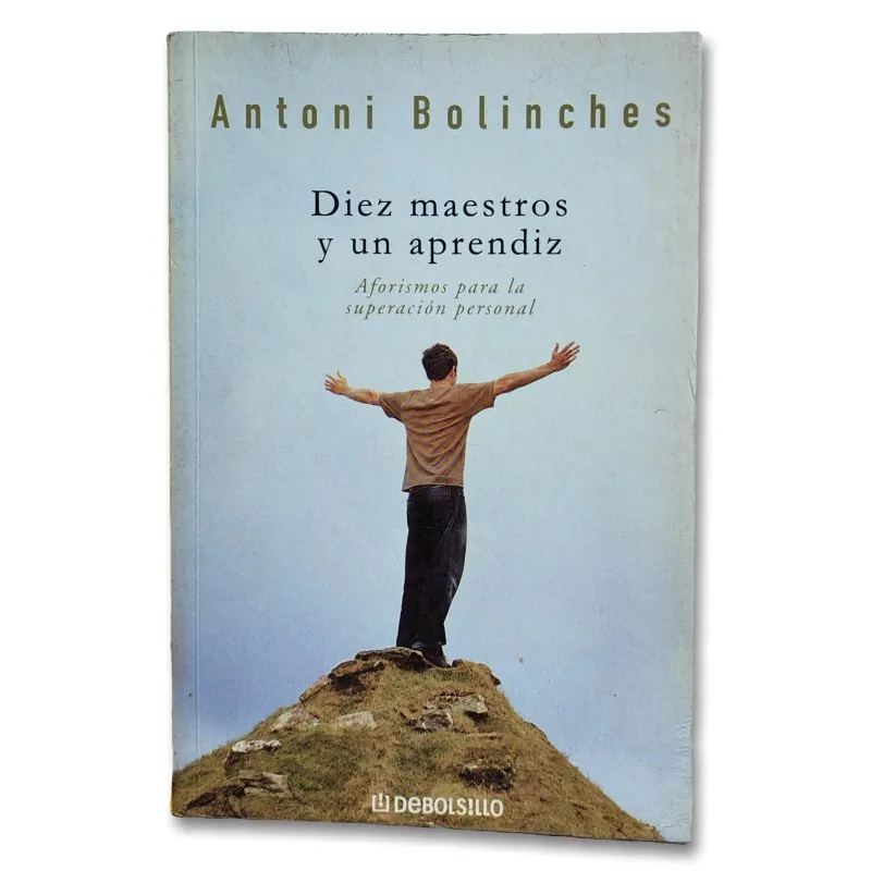 Diez maestros y un aprendiz: Aforismos para la superación personal
