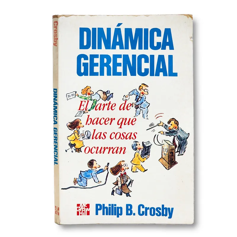 Dinámica gerencial. El arte de hacer que las cosas ocurran