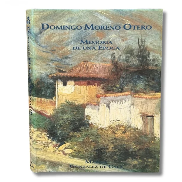 Domingo Moreno Otero. Memoria de una época
