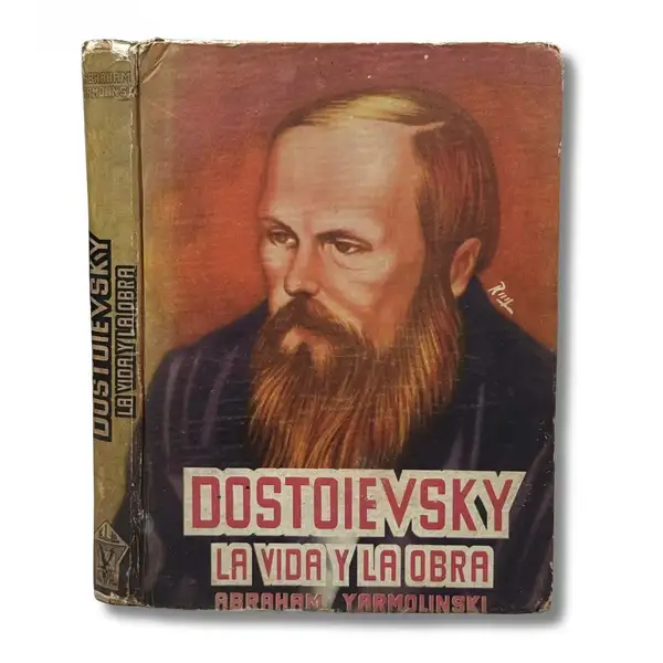 Dostoievsky. La vida y la obra