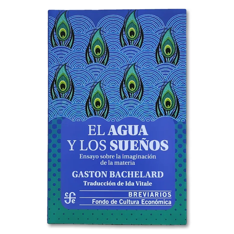 El agua y los sueños. Ensayo sobre la imaginación de la materia