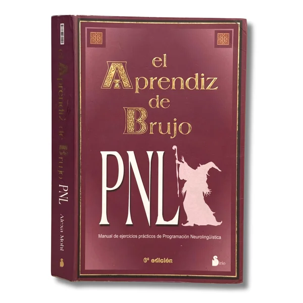 El aprendiz de brujo. Manual de ejercicios prácticos de programación neurolingüística