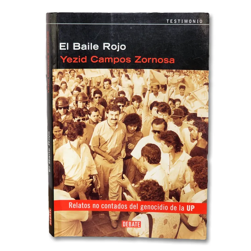 El baile rojo: relatos no contados del genocidio de la UP