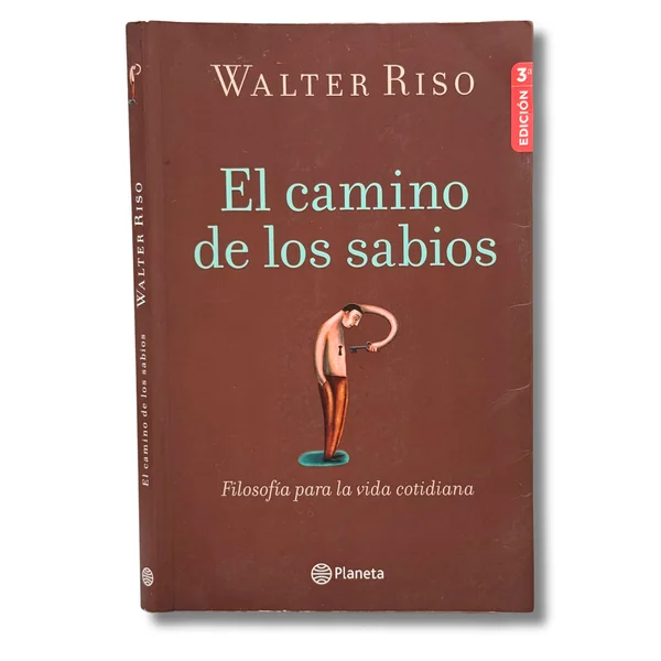 El camino de los sabios. Filosofía para la vida cotidiana