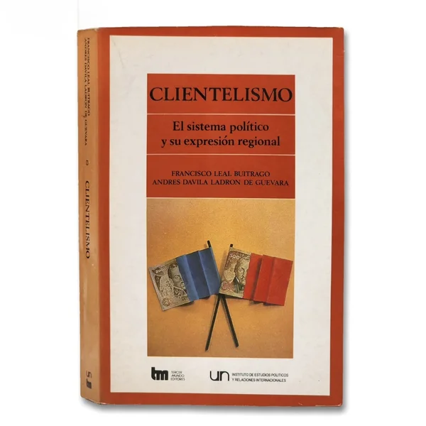 El clientelismo. El sistema político y su expresión regional