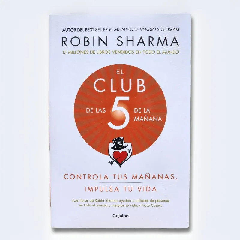 El Club de las 5 de la mañana. Controla tus mañanas, impulsa tu vida: Robin  S. Sharma: 9789585464421: : Books