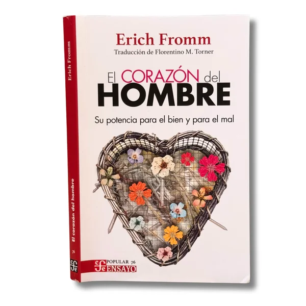 El corazón del hombre. Su potencia para el bien y para el mal