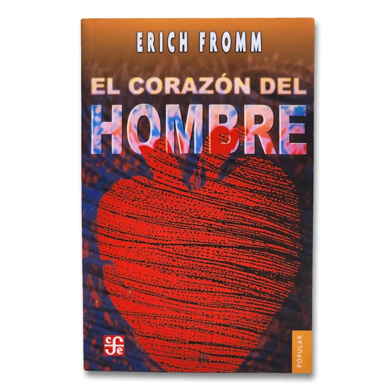 El corazón del hombre. Su potencia para el bien y para el mal