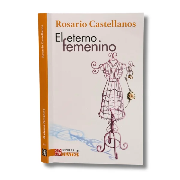 El eterno femenino. Farsa