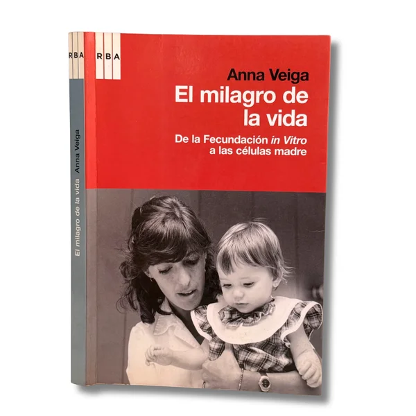 El milagro de la vida. De la fecundación in vitro a las células madre