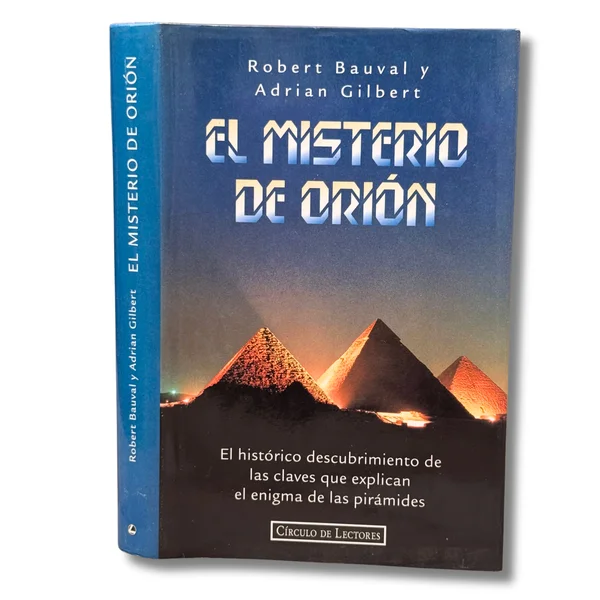 El misterio de Orión. El histórico descubrimiento de las claves que explican el enigma de las pirámides