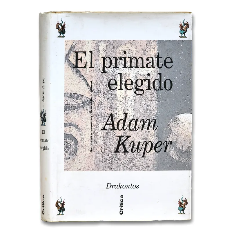 El primate elegido. Naturaleza humana y diversidad cultural.