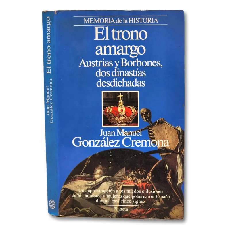 El trono amargo. Austrias y borbones, dos dinastías desdichadas