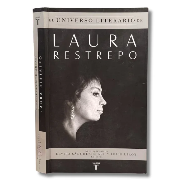 El universo literario de Laura Restrepo. Antología crítica