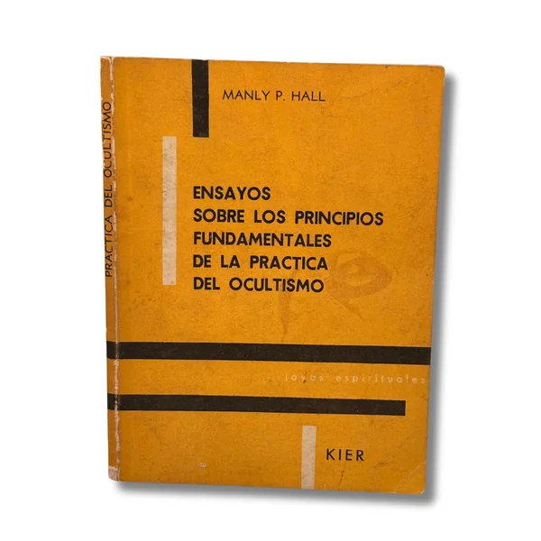 Ensayos sobre los principios fundamentales de la práctica del ocultismo
(Con subrayados a resaltador)