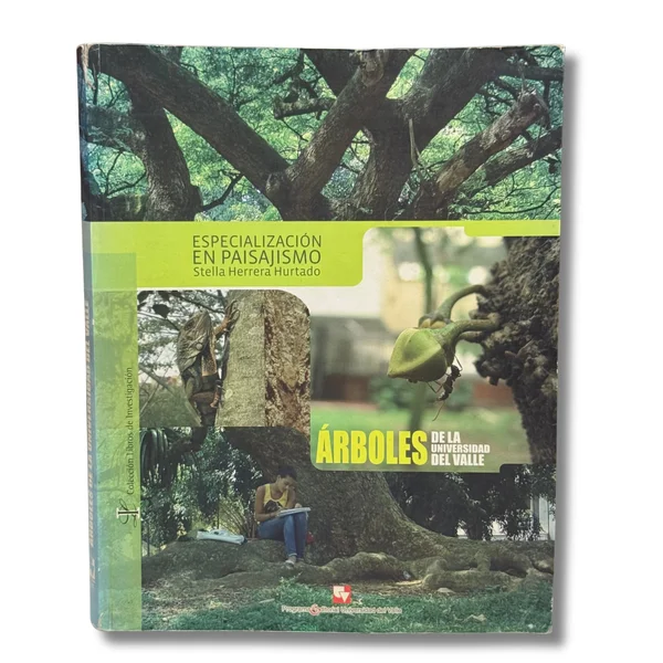 Especialización en Paisajismo. Árboles de la Universidad del Valle