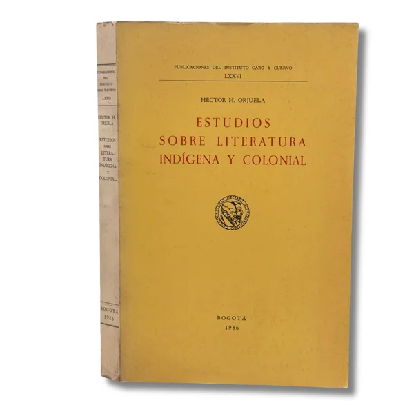 Estudios sobre literatura indígena y colonial