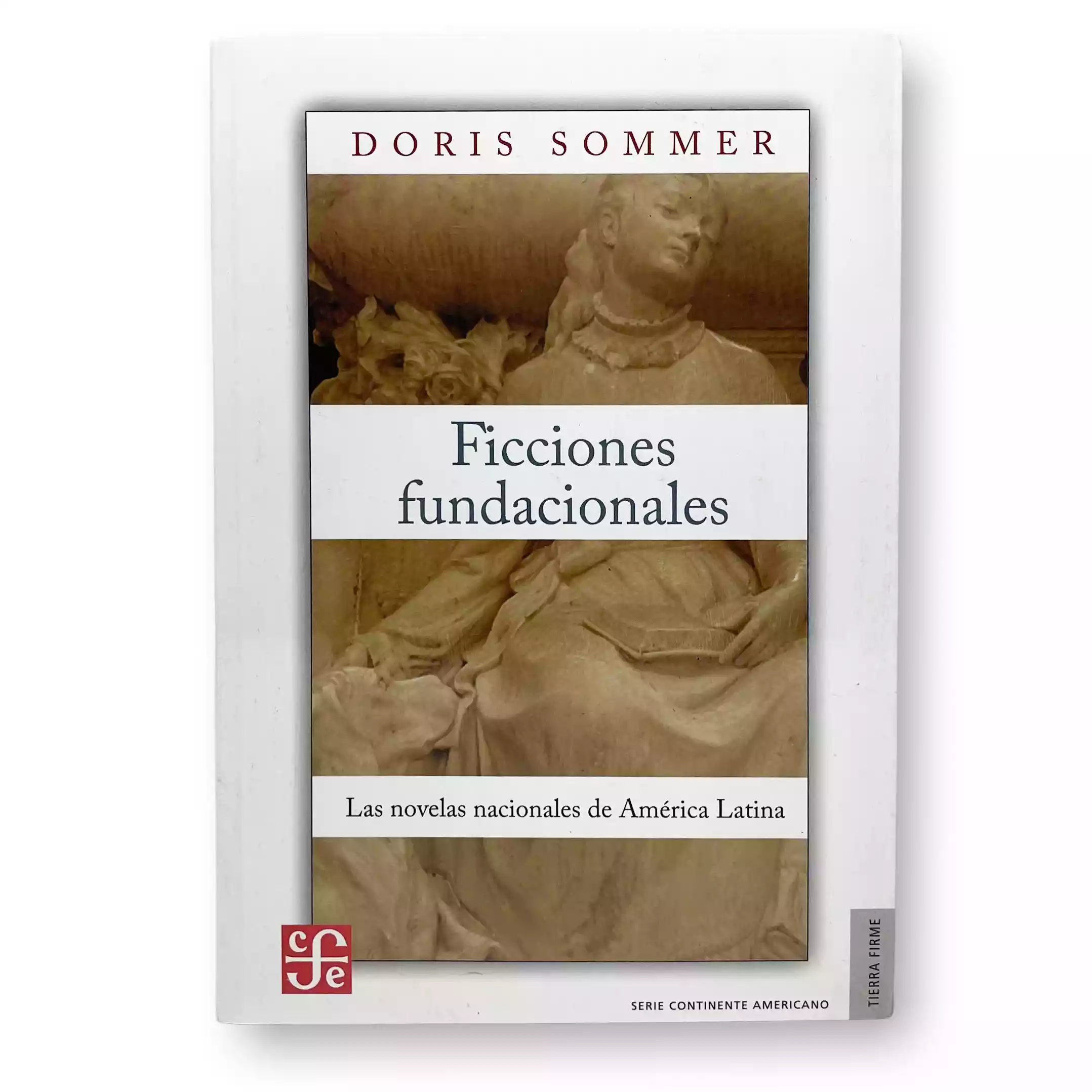 Ficciones fundacionales. Las novelas nacionales de América Latina