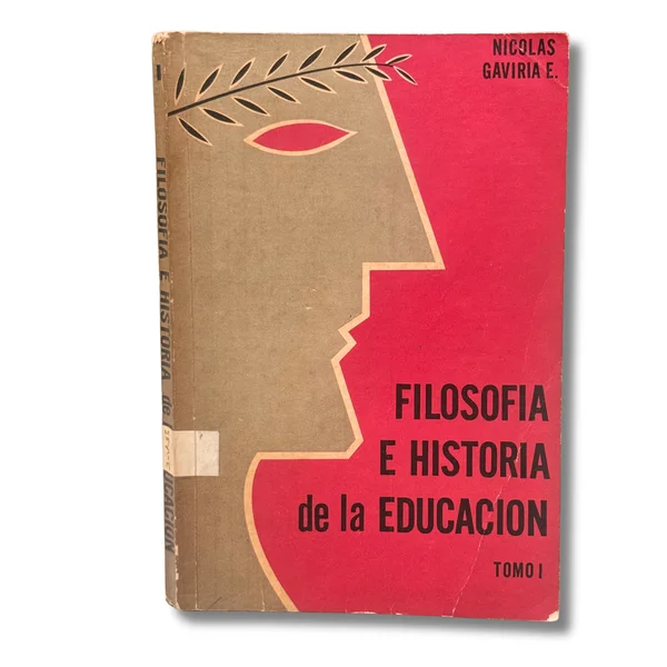 Filosofía e historia de la educacion. Tomo 1