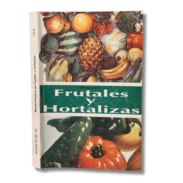 Manual práctico de frutales y hortalizas