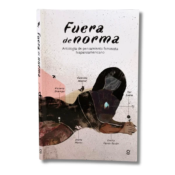 Fuera de norma. Antología de pensamiento feminista hispanoamericano