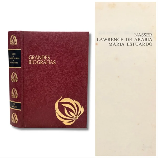 Grandes biografías. Nasser, Lawrence de Arabia y María Estuardo