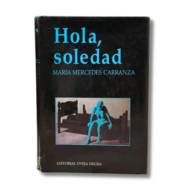Hola, soledad. Poemas (1985-1987)