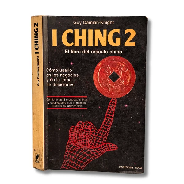 I Ching 2. Como úsalos en los negocios y en la toma de decisiones