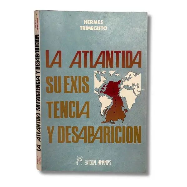 La Atlántida. Su existencia y desaparición