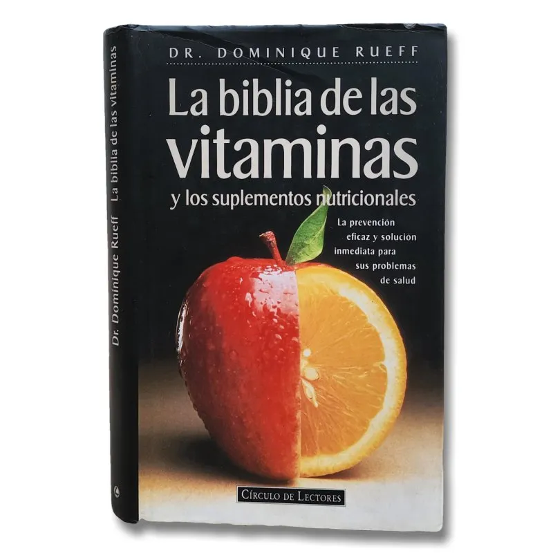 La biblia de las vitaminas y los suplementos nutricionales